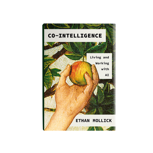 Book: Co-Intelligence - Living and  Working with AI